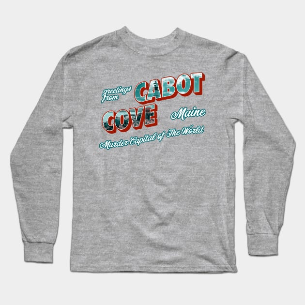 Greetings From Cabot Cove Long Sleeve T-Shirt by n23tees